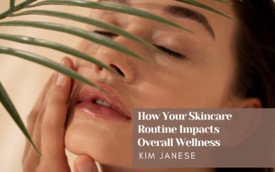 How Your Skincare Routine Impacts Overall Wellness