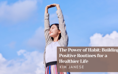 The Power of Habit: Building Positive Routines for a Healthier Life